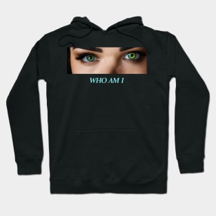 Eyes WHO AM I girl Hoodie